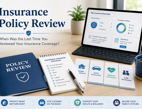 Insurance Policy Review: When Was the Last Time You Reviewed Your Insurance Coverage?