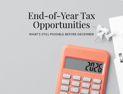 Year-End Tax Opportunities: Practical Planning Ideas Before the Calendar Year Ends